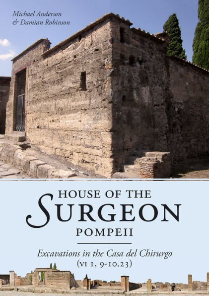 House of the Surgeon, Pompeii: Excavations Casa del Chirurgo (VI 1, 9-10.23)