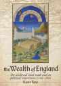 The Wealth of England: The Medieval Wool trade and Its Political Importance 1100-1600