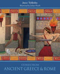 Title: Stories from Ancient Greece & Rome, Author: Joyce Tyldesley