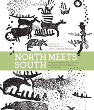 Title: North Meets South: Theoretical Aspects on the Northern and Southern Rock Art Traditions in Scandinavia, Author: Peter Skoglund