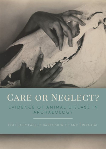 Care or Neglect?: Evidence of Animal Disease Archaeology