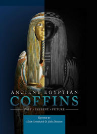 Title: Ancient Egyptian Coffins: Past - Present - Future, Author: Julie Dawson