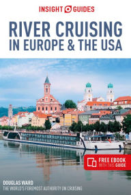 Title: Insight Guides River Cruising in Europe & the USA (Berlitz Cruise Guide with Free eBook), Author: Insight Guides