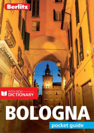 Title: Berlitz Pocket Guide Bologna (Travel Guide eBook), Author: Berlitz Publishing