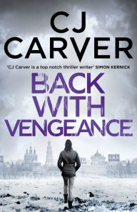 Title: Back with Vengeance, Author: CJ Carver