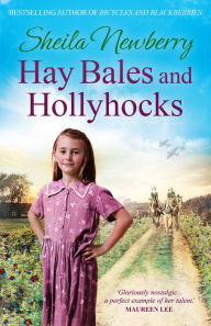 Title: Hay Bales and Hollyhocks: The heart-warming rural saga, Author: Sheila Everett