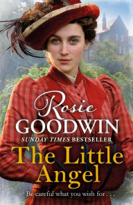 Title: The Little Angel: The perfect heartwarming read from the Sunday Times bestselling author, Author: Rosie Goodwin