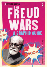 Title: Introducing the Freud Wars: A Graphic Guide, Author: Stephen Wilson