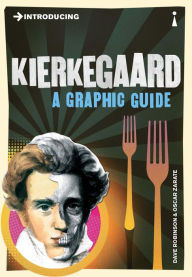 Title: Introducing Kierkegaard: A Graphic Guide, Author: Dave Robinson