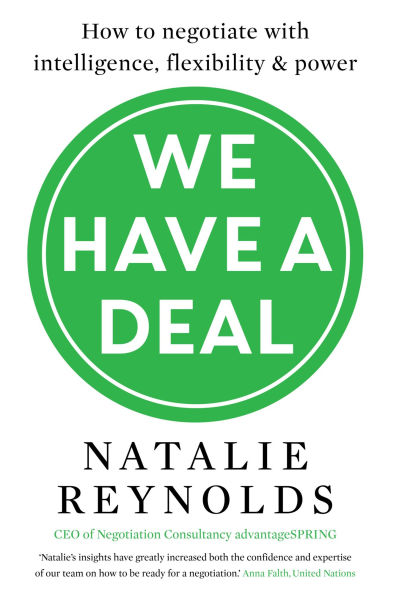 We Have a Deal We Have a Deal: How to Negotiate with Intelligence, Flexibility and Power