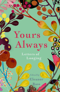 Title: Yours Always: Letters of Longing, Author: Raw Cliff