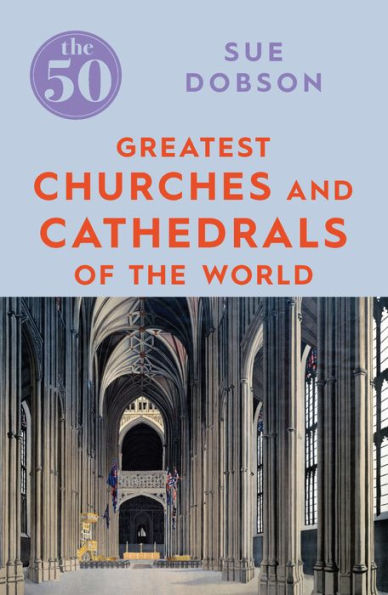 The 50 Greatest Churches and Cathedrals