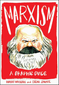 Title: Marxism: A Graphic Guide: A Graphic Guide, Author: Rupert Woodfin