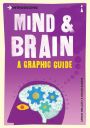 Introducing Mind and Brain: A Graphic Guide