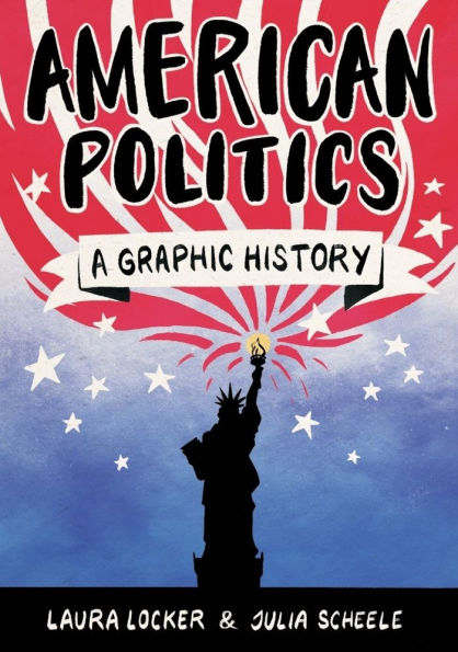 American Politics: A Graphic History