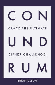 Ebook free download txt format Conundrum: Crack the Ultimate Cipher Challenge English version iBook by Brian Clegg