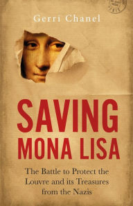 Free ebook for iphone download Saving Mona Lisa: The Battle to Protect the Louvre and its Treasures from the Nazis English version 9781785784170
