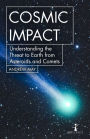 Cosmic Impact: Understanding the Threat to Earth from Asteroids and Comets