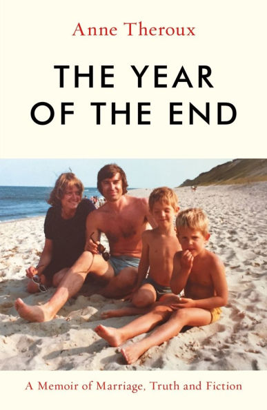 the Year of End: A Memoir Marriage, Truth and Fiction
