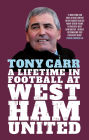 Tony Carr: A Lifetime in Football at West Ham United