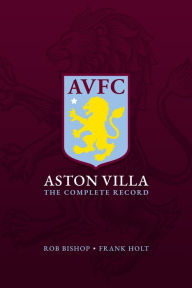 Free downloadable books ipod Aston Villa: The Complete Record English version MOBI