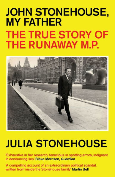 John Stonehouse, My Father: the True Story of Runaway MP
