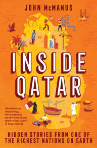 Free ebook files downloads Inside Qatar: Hidden Stories from One of the Richest Nations on Earth