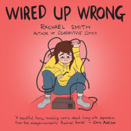 Title: Wired Up Wrong, Author: Rachael Smith