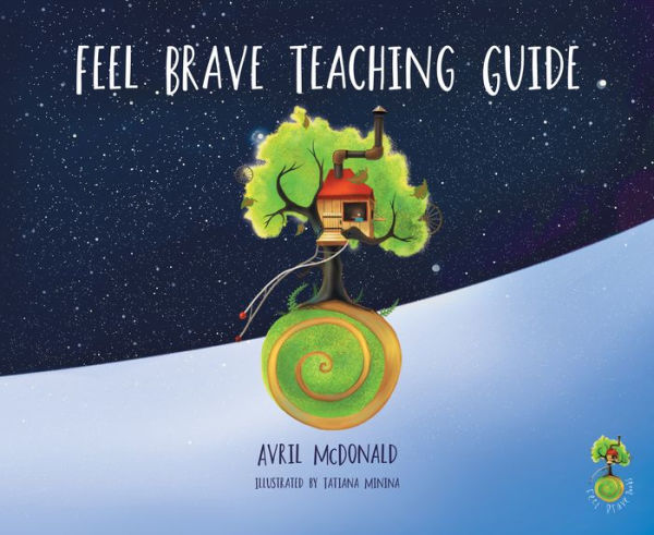 Feel Brave Teaching Guide: (Feel Brave Series)