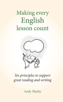Making Every English Lesson Count Six Principles To Support Great