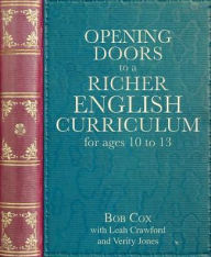 Title: Opening Doors To A Richer English Curriculum For Ages 10 To 13, Author: Bob Cox