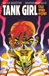 Title: Tank Girl: Bad Wind Rising #3, Author: Alan C. Martin