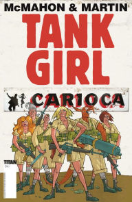 Title: Tank Girl: Carioca #4, Author: Alan C. Martin