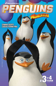 Title: Penguins of Madagascar #3, Author: Cavan Scott