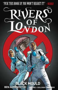 Title: Rivers Of London Vol. 3: Black Mould (Graphic Novel), Author: Ben Aaronovitch