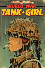 Title: Tank Girl: World War Tank Girl, Author: Alan Martin