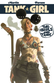 Title: Tank Girl: Two Girls One Tank #1, Author: Alan Martin