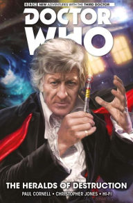 Title: Doctor Who: The Third Doctor Volume 1 - The Heralds of Destruction, Author: Paul Cornell