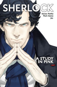 Title: Sherlock Volume 1: A Study in Pink, Author: Mark Gatiss