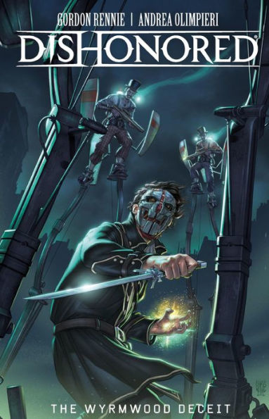 Dishonored Volume 1: The Wyrmwood Deceit