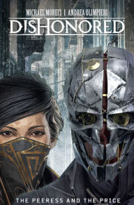 Title: Dishonored: The Peeress and the Price Vol. 2, Author: Michael Moreci