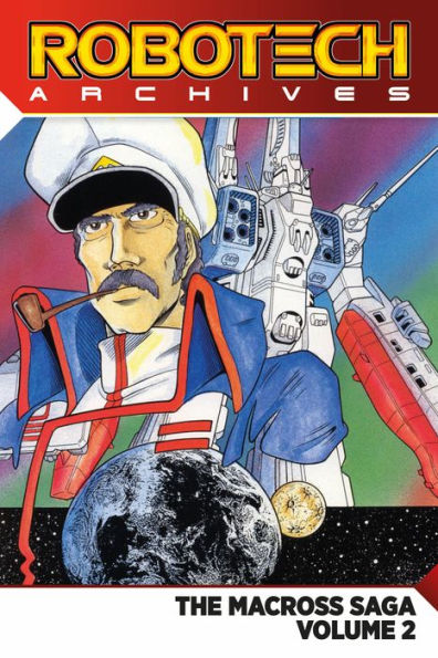 Robotech Archives: The Macross Saga Vol. 2
