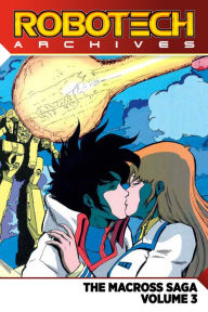 Title: Robotech Archives: The Macross Saga Vol. 3, Author: Markalan Joplin