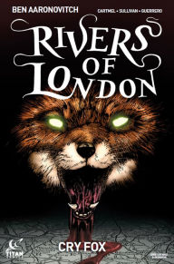 Title: Rivers of London: Cry Fox #1, Author: Ben Aaronovitch