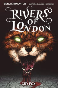 Title: Rivers of London, Vol. 5: Cry Fox, Author: Ben Aaronovitch