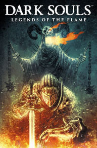 Title: Dark Souls: Legends of the Flame collection, Author: George Mann