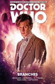 Title: Doctor Who: The Eleventh Doctor: The Sapling Vol. 3: Branches, Author: Alex Paknadel