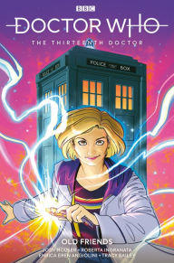 Title: Doctor Who: The Thirteenth Doctor Vol. 3: Old Friends (Graphic Novel), Author: Jody Houser