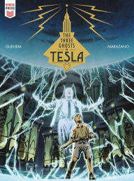 Title: The Three Ghosts Of Tesla (Graphic Novel), Author: Richard Marazano