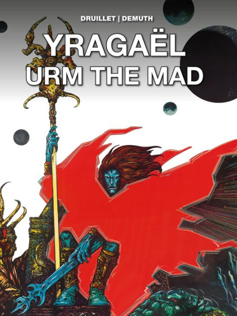 Yragael & Urm The Mad by Philippe Druillet, Michel Demuth | eBook ...